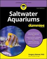 Saltwater Aquariums for Dummies di Gregory Skomal edito da FOR DUMMIES