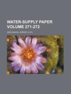 Water-Supply Paper Volume 271-272 di Geological Survey edito da Rarebooksclub.com