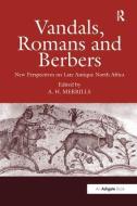 Vandals, Romans and Berbers di Andrew Merrills edito da Taylor & Francis Ltd