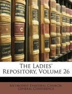 The Ladies' Repository, Volume 26 edito da Nabu Press