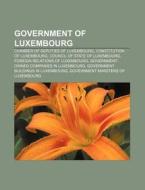 Government Of Luxembourg: Luxembourg Arm di Books Llc edito da Books LLC, Wiki Series