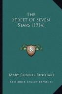 The Street of Seven Stars (1914) the Street of Seven Stars (1914) di Mary Roberts Rinehart edito da Kessinger Publishing