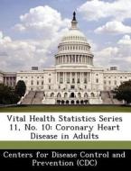 Vital Health Statistics Series 11, No. 10 edito da Bibliogov