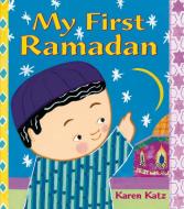 My First Ramadan di Karen Katz edito da Palgrave USA