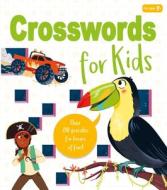 Crosswords for Kids: Over 100 Puzzles for Hours of Fun! di Ivy Finnegan edito da ARCTURUS ED