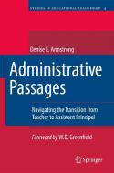 Administrative Passages: Navigating the Transition from Teacher to Assistant Principal di Denise Armstrong edito da SPRINGER NATURE