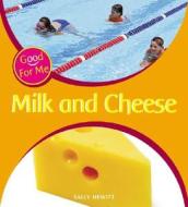 Milk and Cheese di Sally Hewitt edito da PowerKids Press