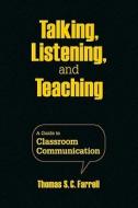 A Guide To Classroom Communication di Thomas S. C. Farrell edito da Sage Publications Inc