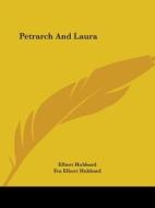Petrarch And Laura di Elbert Hubbard edito da Kessinger Publishing
