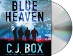 Blue Heaven di C. J. Box edito da MacMillan Audio