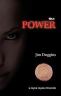 The Power di Jim Duggins edito da Smoke Tree Press