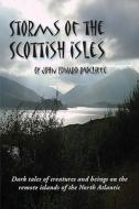 Storms of the Scottish Isles di John Edward Radcliffe edito da Booksurge Publishing