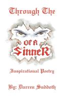 Through The Eyes Of A Sinner di Darren Suddoth edito da Xlibris Corporation