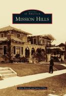 Mission Hills di Allen Hazard, Janet O'Dea edito da ARCADIA PUB (SC)