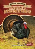 Turkey Hunting di George Pendergast edito da Gareth Stevens Publishing