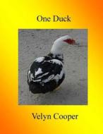 One Duck di Velyn Cooper edito da Createspace