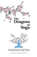 The Dragons of Yoga di Cynthia L. Marshall, Susan Allen edito da Infinity Publishing
