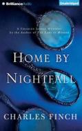 Home by Nightfall: A Charles Lenox Mystery di Charles Finch edito da Brilliance Audio
