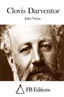 Clovis Darventor di Jules Verne edito da Createspace