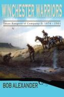 Winchester Warriors di Bob Alexander edito da University Of North Texas Press,u.s.