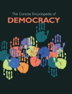 Concise Encyclopedia of Democracy di the staff of Congressional Quarterly edito da Routledge