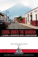 Living Under the Shadow edito da Left Coast Press Inc
