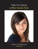 Litplan Teacher Pack: Walk Two Moons di Deborah LeMieux edito da Teacher's Pet Publications