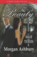 The Beauty [Song of the Sirens 3] (Siren Publishing Classic) di Morgan Ashbury edito da SIREN PUB