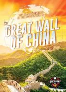 Great Wall Of China di ELIZABETH NOLL edito da Bellwether Media Inc