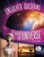 Unsolved Questions about the Universe di Golriz Golkar edito da CAPSTONE PR