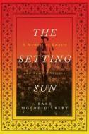 The Setting Sun: A Memoir of Empire and Family Secrets di Bart Moore-Gilbert, B. J. Moore-Gilbert edito da VERSO