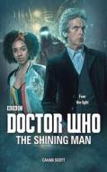 Doctor Who: The Shining Man di Cavan Scott edito da Ebury Publishing