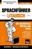 Sprachführer Deutsch-Litauisch Und Mini-Wörterbuch Mit 250 Wörtern di Andrey Taranov edito da T&P BOOKS PUB LTD