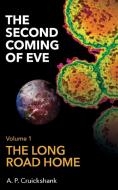 The Second Coming of Eve di A. P. Cruickshank edito da New Generation Publishing