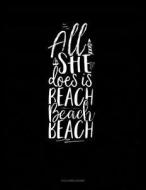 ALL SHE DOES IS BEACH BEACH BE di Jeryx Publishing edito da INDEPENDENTLY PUBLISHED