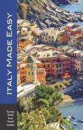Italy Made Easy: The Top Sights of Rome, Venice, Florence, Milan, Tuscany, Amalfi Coast, Palermo and More! (Europe Made  di Andy Herbach edito da INDEPENDENTLY PUBLISHED