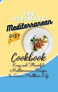 The Ultimate Mediterranean Diet Cookbook 2021 di Pamela Hartley edito da Pamela Hartley