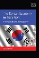 The Korean Economy in Transition di O. Yul Kwon edito da Edward Elgar Publishing