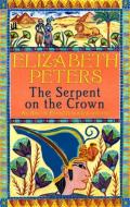 The Serpent on the Crown di Elizabeth Peters edito da Little, Brown Book Group