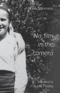 No Film in the Camera di Hanne Bramness edito da Shearsman Books