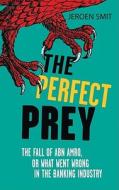 The Perfect Prey di Jeroen Smit edito da Quercus Publishing