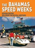 Bahamas Speed Weeks di Terry O'Neil edito da Dalton Watson Fine Books