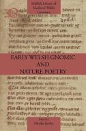 Early Welsh Gnomic and Nature Poetry edito da Modern Humanities Research Association