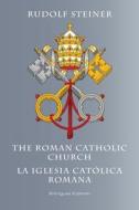 The Roman Catholic Church di Rudolf Steiner edito da Anthroposophical Publications