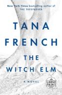 The Witch Elm di Tana French edito da RANDOM HOUSE LARGE PRINT
