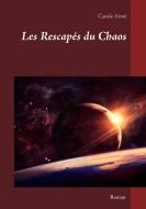 Les rescapés du chaos di Carole Aimé edito da Books on Demand