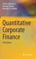 Quantitative Corporate Finance di John B. Guerard Jr., Anureet Saxena, Mustafa N. Gultekin edito da Springer Nature Switzerland AG