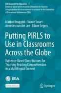 Putting PIRLS to Use in Classrooms Across the Globe di Marian Bruggink, Eliane Segers, Annelies van der Lee, Nicole Swart edito da Springer International Publishing