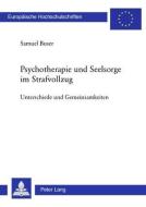 Psychotherapie und Seelsorge im Strafvollzug di Samuel Buser edito da Lang, Peter