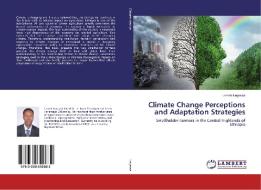 Climate Change Perceptions and Adaptation Strategies di Lemmi Legesse edito da LAP Lambert Academic Publishing